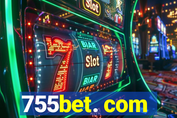 755bet. com